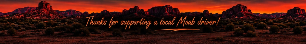 Moab sunset. Thanks for supporting a local Moab driver!